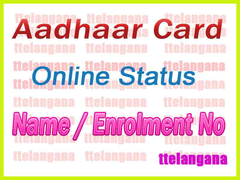 Check Aadhar Card Online Status by Name / Enrolment No