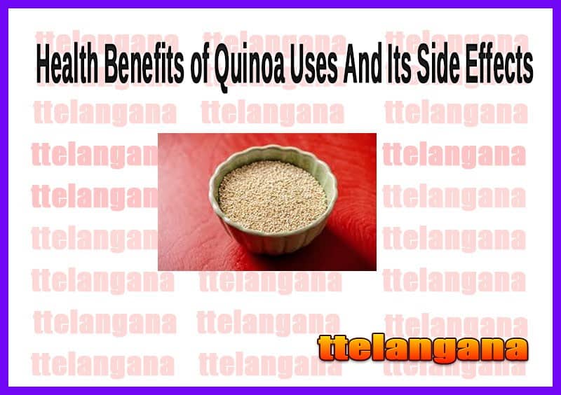Health Benefits of Quinoa Uses And Its Side Effects