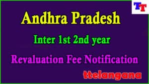 Andhra Pradesh Inter 1st 2nd year Revaluation Fee Notification