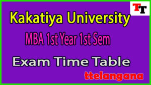 Kakatiya University MBA 1st Year 1st Sem ExamTime Table