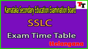 Karnataka SSLC Exam Time Table