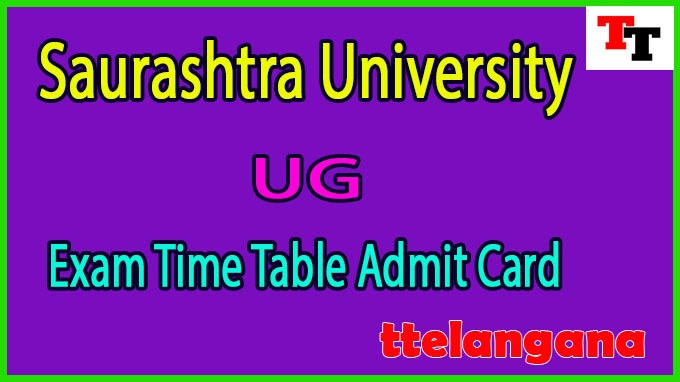 Saurashtra University UG Exam Time Table Admit Card