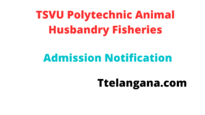 TSVU Polytechnic Animal Husbandry Fisheries Admission Notification -