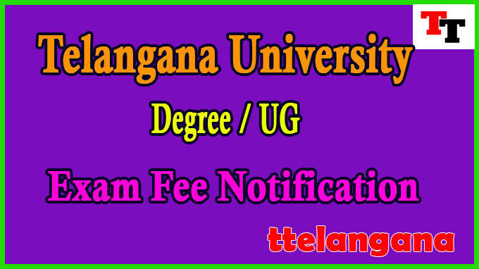 Telangana University UG 1st 2nd 3rd Year Fee Notification