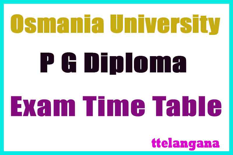 Osmania University P G Diploma Exam TimeTable Download