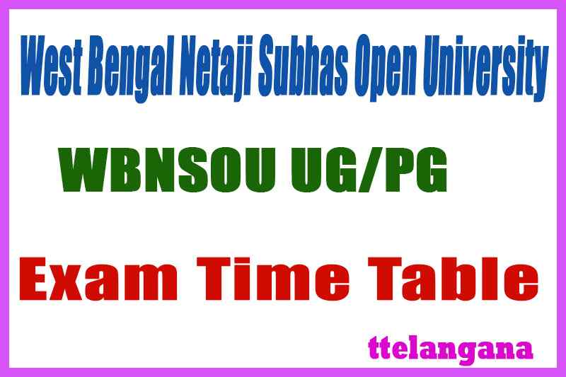 WBNSOU West Bengal Netaji Subhas Open University UG PG Term End Exam Time Table