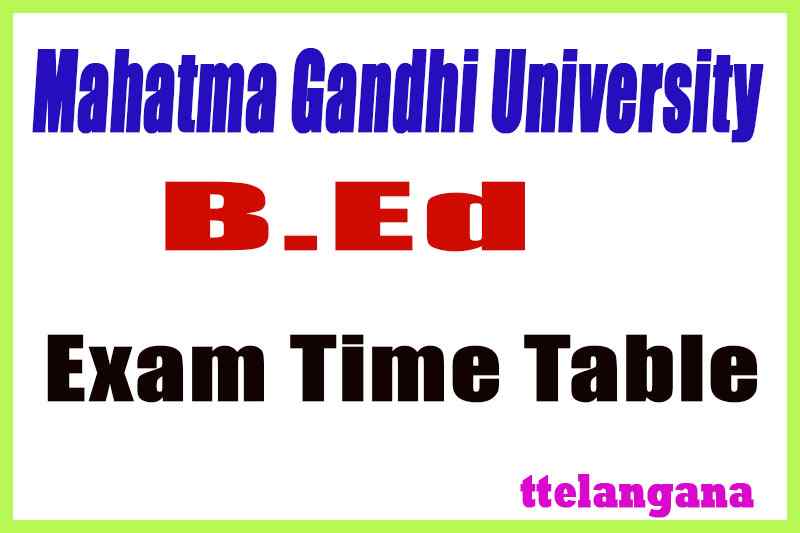 Mahatma Gandhi University MGU B.Ed Exam Time Table