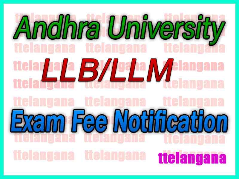 Andhra University LLB / LLM Exam Fee Notification 