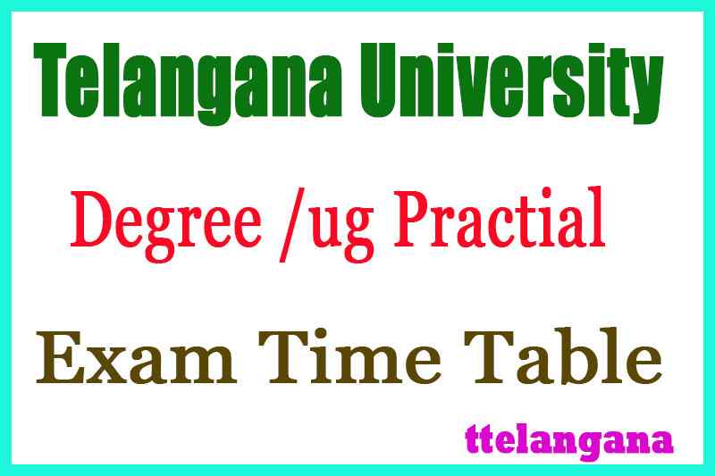 Telangana University Degree 1st 2nd 3rd Practical Exam Time Table