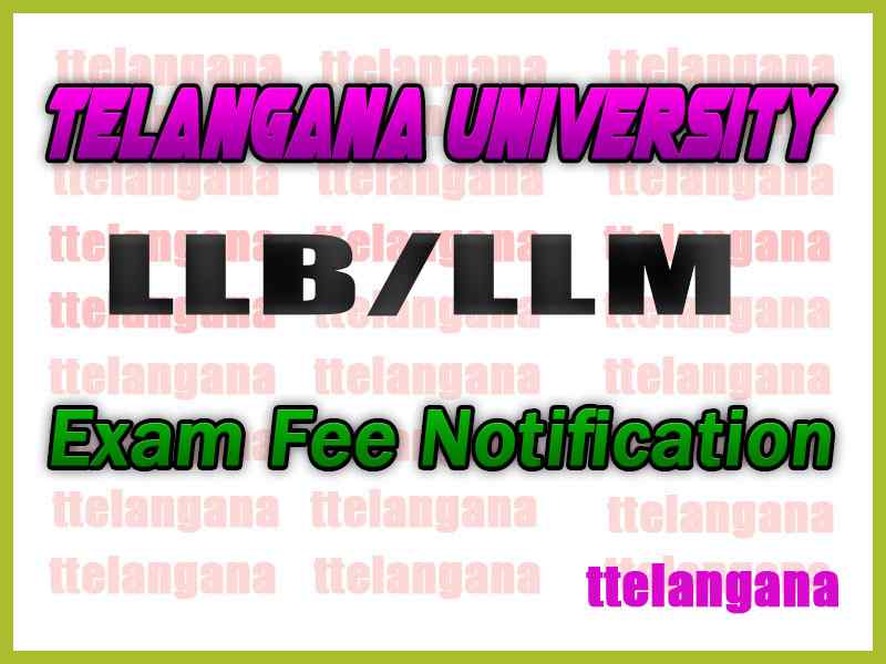 Telangana University LLB / LLM Examinations Fee Notification