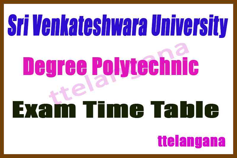 SVU Sri Venkateshwara University Degree Polytechnic 1st 2nd 3rd Year Exam Time Table