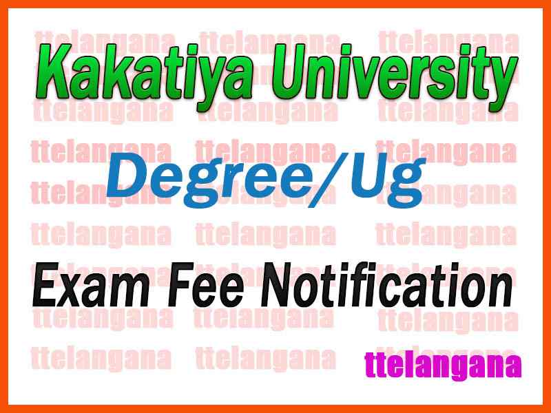 Kakatiya University Degree 1st Year 2nd Sem Exam Fee Notification