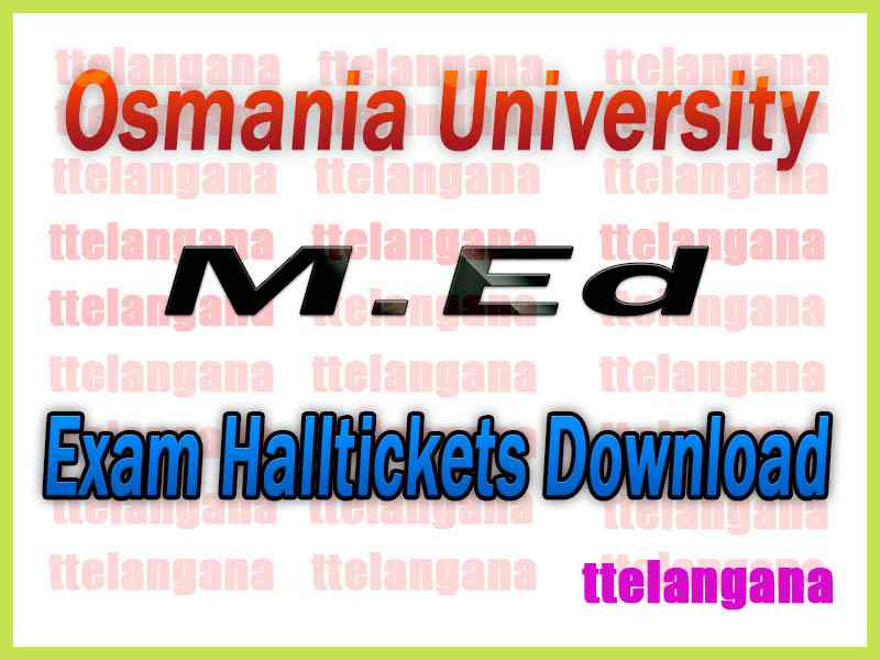 Osmania University OU M.Ed Exam Hall Tickets Download 