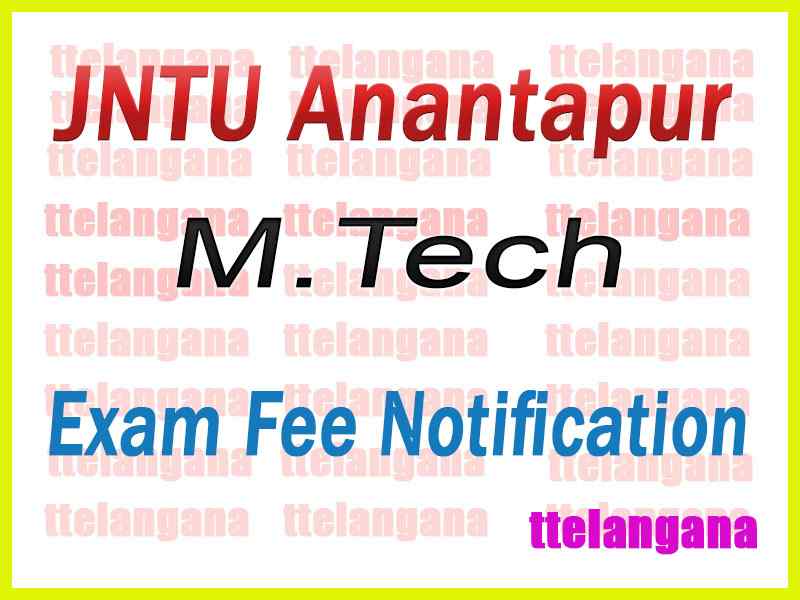 JNTU Anantapur M Tech Regular Supply Exam Fee Notification 