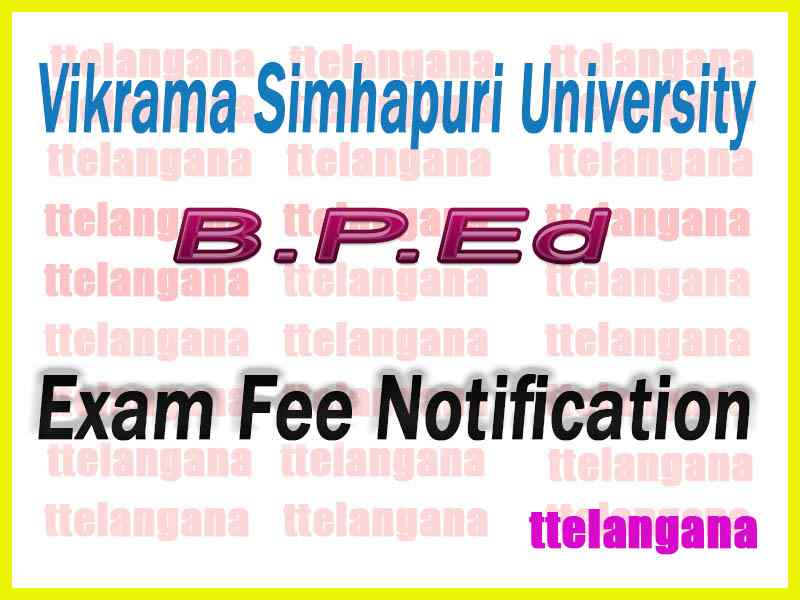 Vikrama Simhapuri University BPED Exam Fee Notification