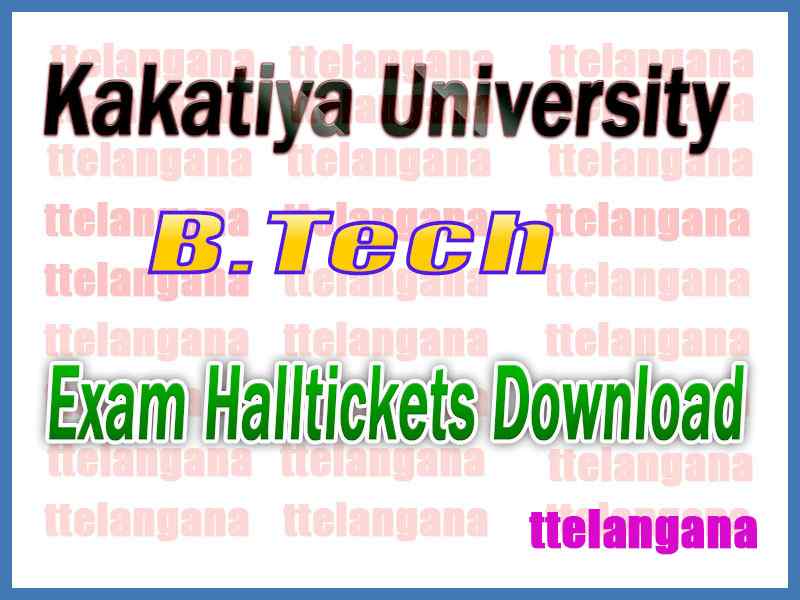Kakatiya University KU B.Tech Exam HallTickets Download