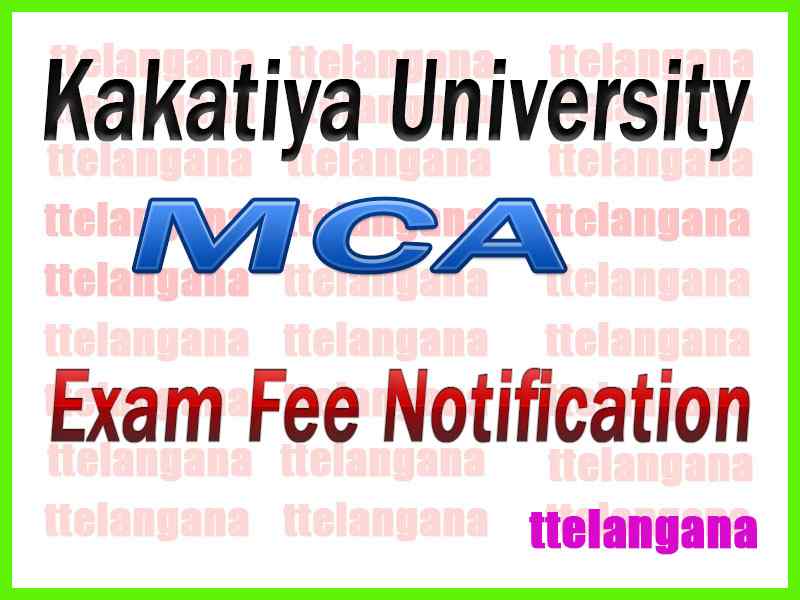 Kakatiya University MCA Exam Fee Dates Notification