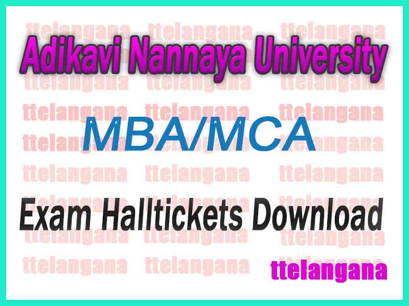 Adikavi Nannaya University AKNU MBA / MCA Exam Hall Tickets Download