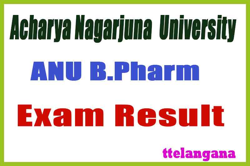 Acharya Nagarjuna University ANU B.Pharm Exam Results