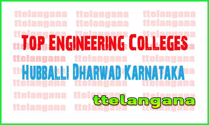 Top Engineering Colleges in Hubballi Dharwad Karnataka 