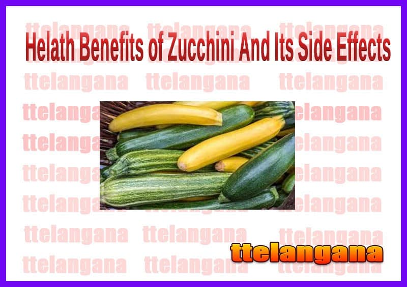 Health Benefits of Zucchini And Its Side Effects