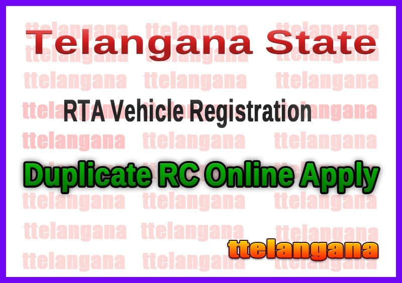 Telangana TS RTA Vehicle Registration Duplicate RC Online Apply