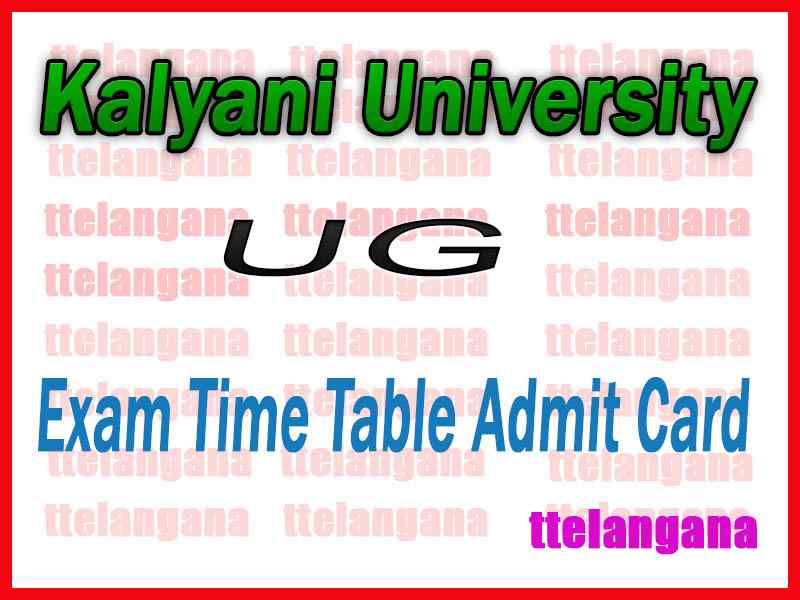 Kalyani University Part 1st 2nd 3rd Exam BA B.Sc B.Com UG Time Table Admit Card