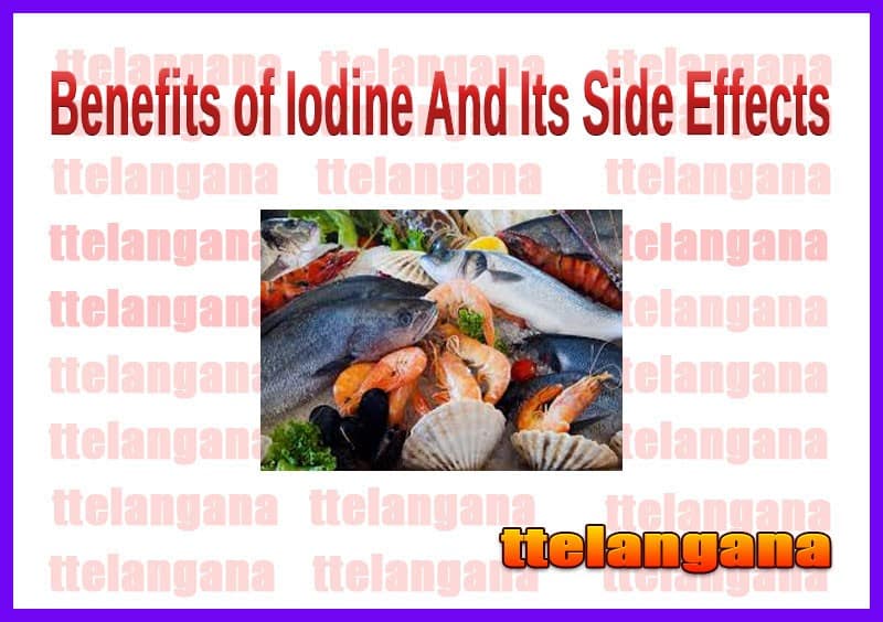 Benefits of Iodine And Its Side Effects