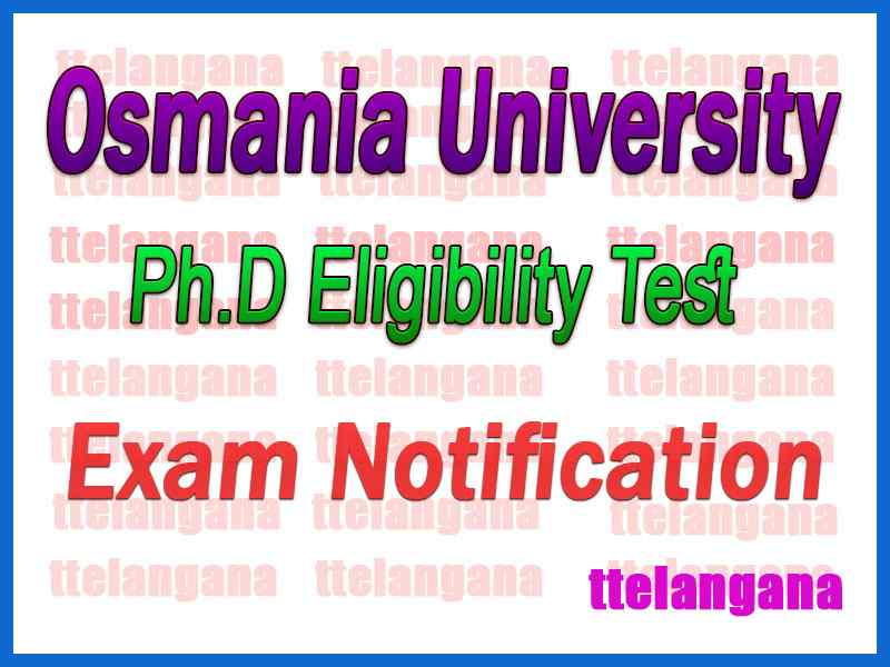 Osmania University Ph.D Eligibility Test Notification