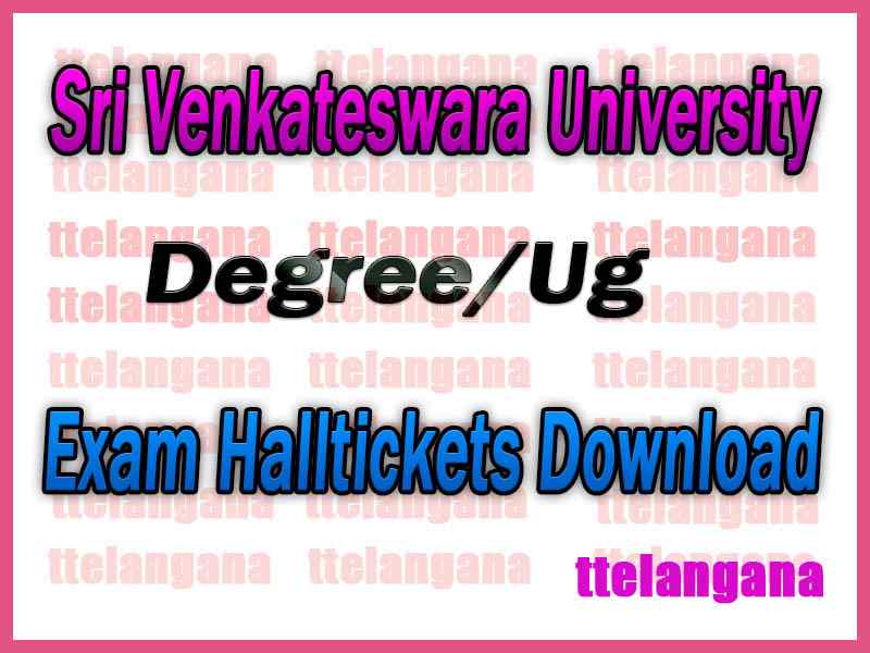 Sri Venkateswara University SVU Degree Exam Hall Tickets