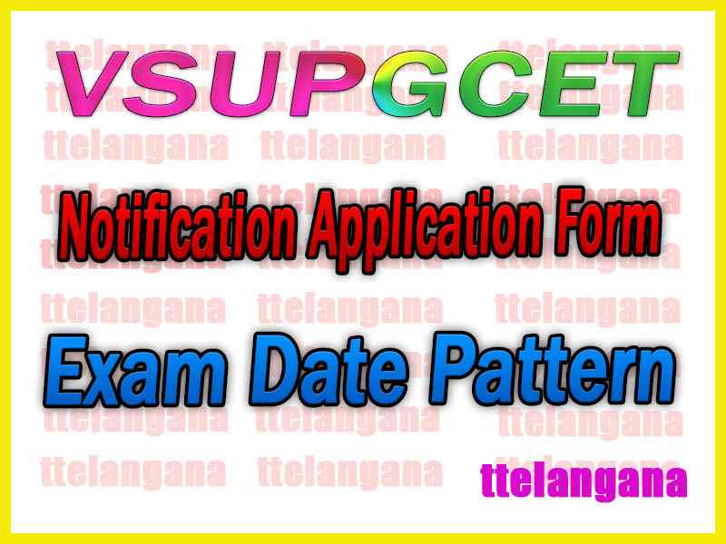 VSUPGCET 2023 Notification Application Form Exam Date Pattern