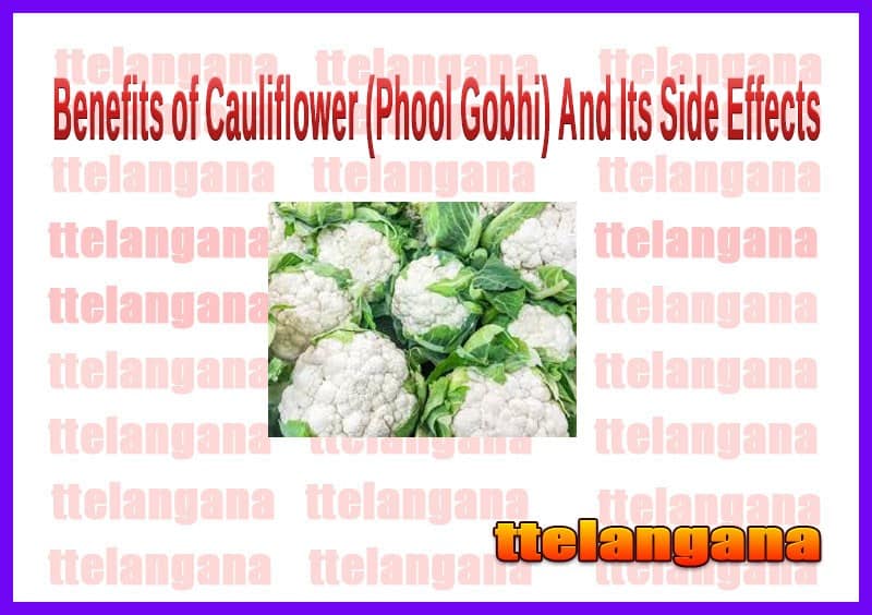 Benefits of Cauliflower And Its Side Effects