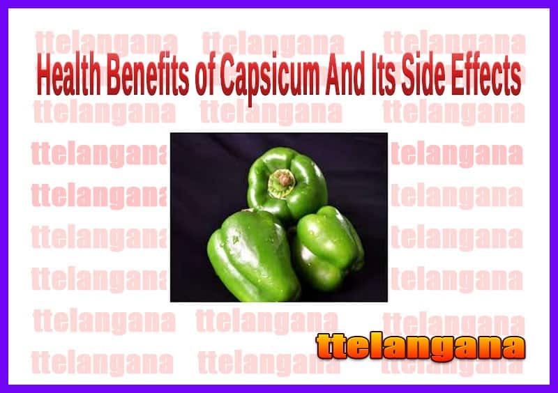 Health Benefits of Capsicum And Its Side Effects