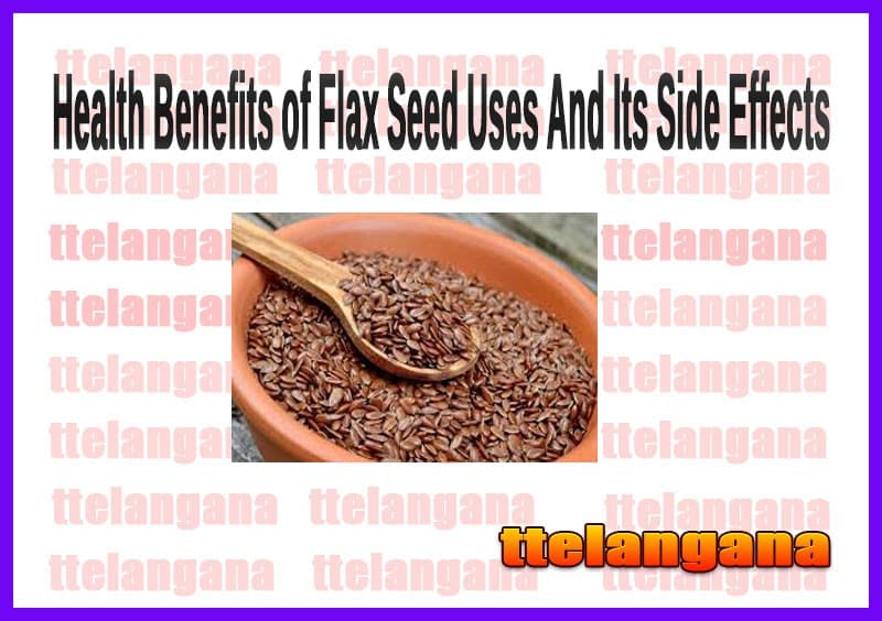 Health Benefits of Flax Seed Uses And Its Side Effects