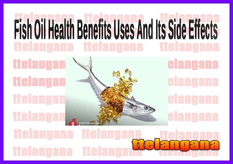 Benefits Of Fish Oil And Its Side Effects