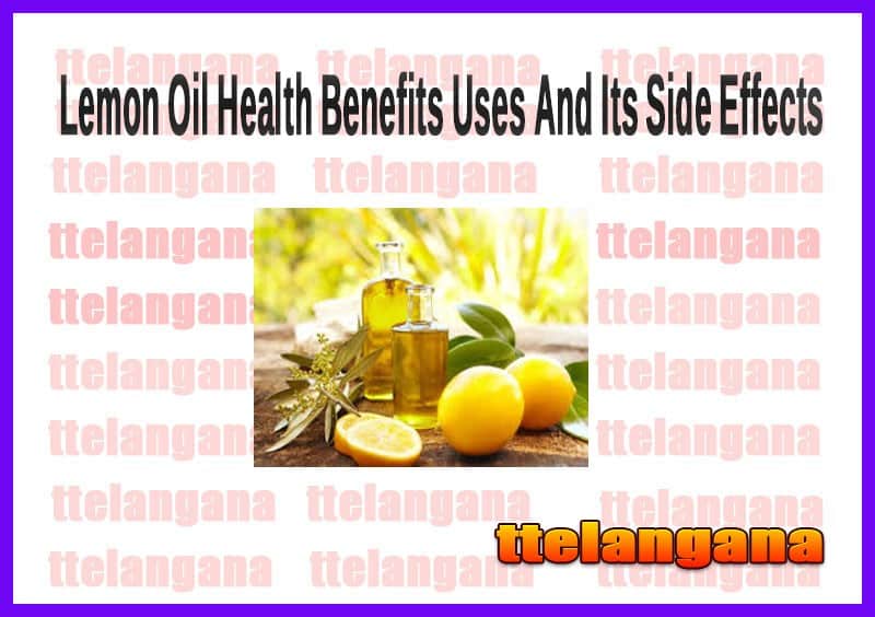 Health Benefits Of Lemon Oil Uses And Its Side Effects