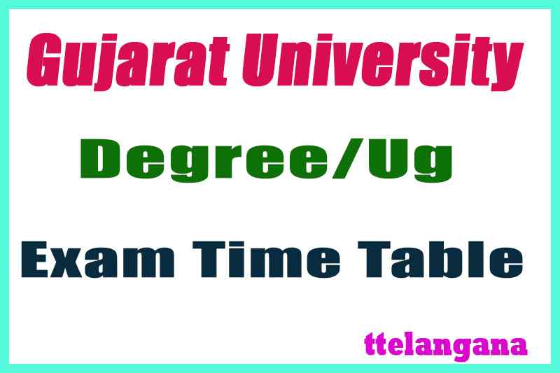 Gujarat University Degree/UG Exam Time Table