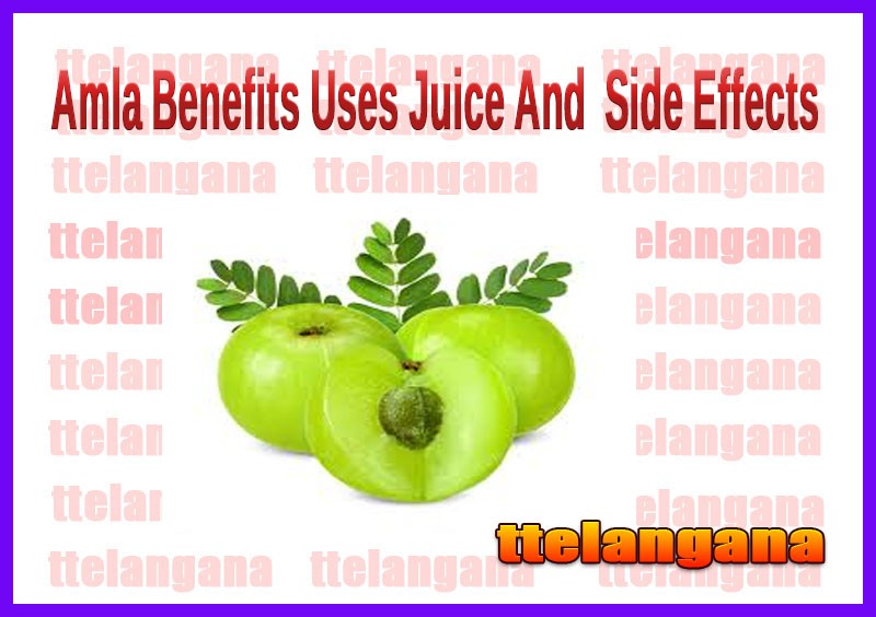 Amla Benefits Uses Juice And Side Effects