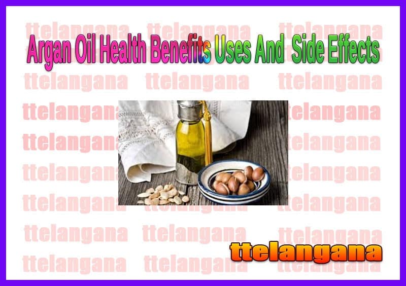 Argan Oil Health Benefits Uses And Side Effects