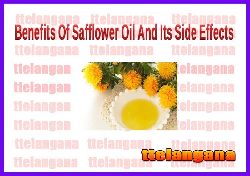 Benefits Of Safflower Oil And Its Side Effects
