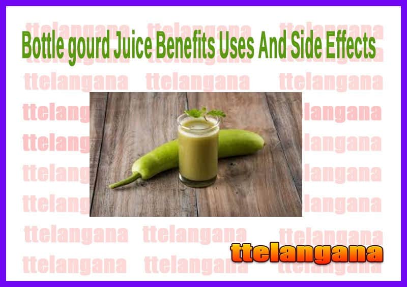 Bottle gourd Juice Benefits Uses And Side Effects