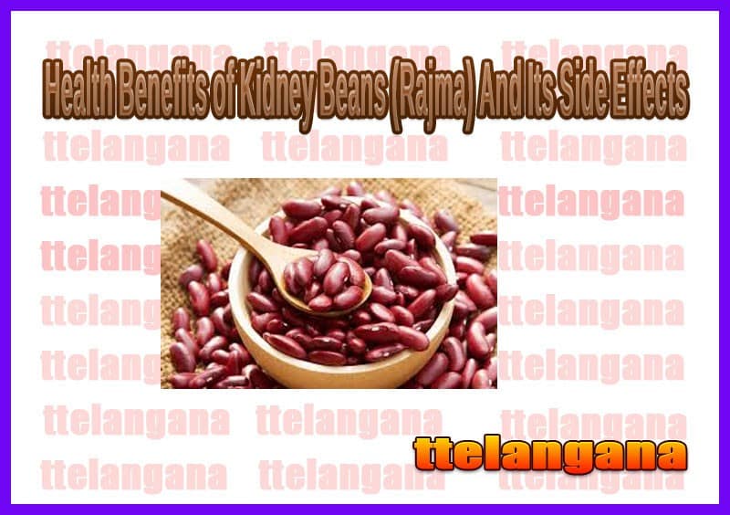 Health Benefits of Kidney Beans (Rajma) And Its Side Effects