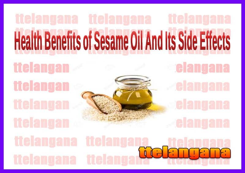 Health Benefits of Sesame Oil And Its Side Effects