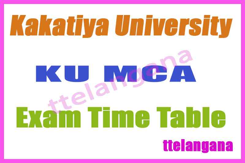 Kakatiya University KU MCA Exam Time Table