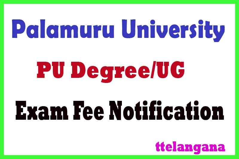PU Degree Palamuru University UG Annual Exam Fee Notification