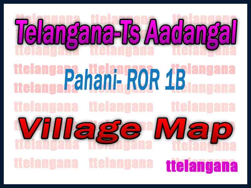 Telangana Land Record Pahani ROR 1B Village Map