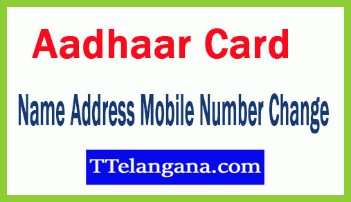 Aadhaar Card Corrections Online Update Name Address Mobile Number Change