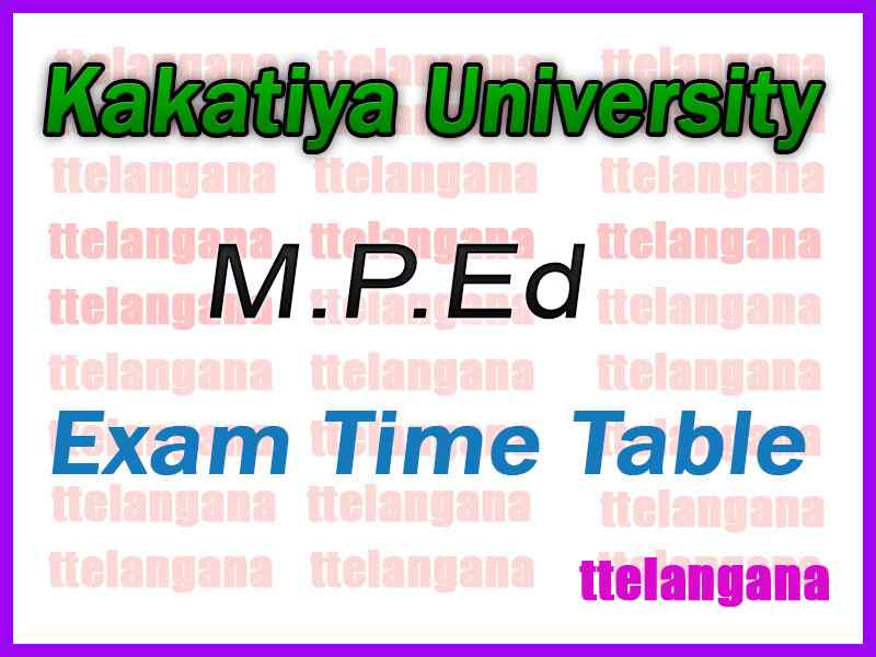 Kakatiya University KU MPEd Exam Time Table
