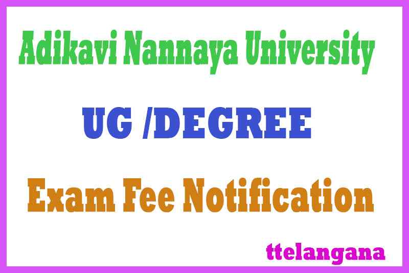 Adi Kavi Nannaya University UG Exam Fee Notification