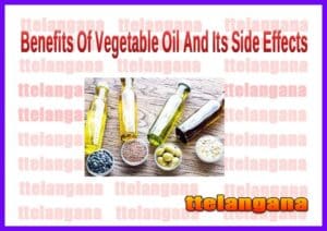 Benefits Of Vegetable Oil And Its Side Effects